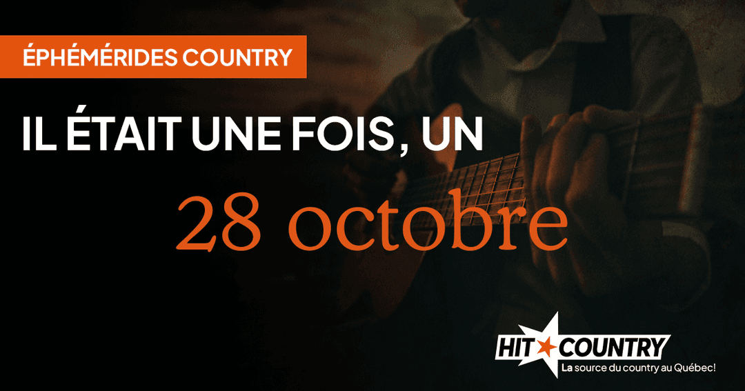 Éphémérides country du 28 octobre