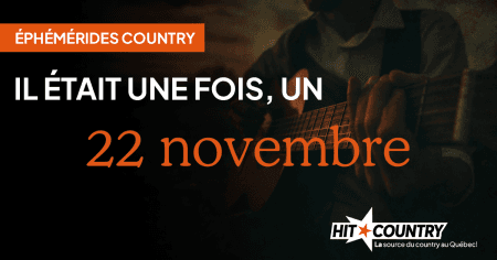 Éphémérides country du 22 novembre