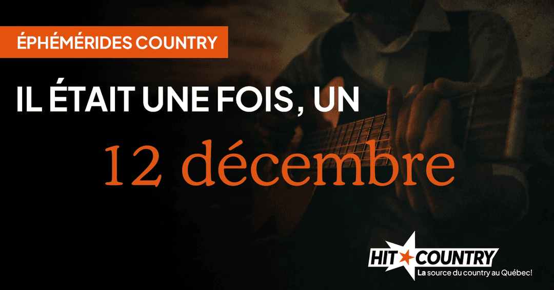 Éphémérides country du 12 décembre