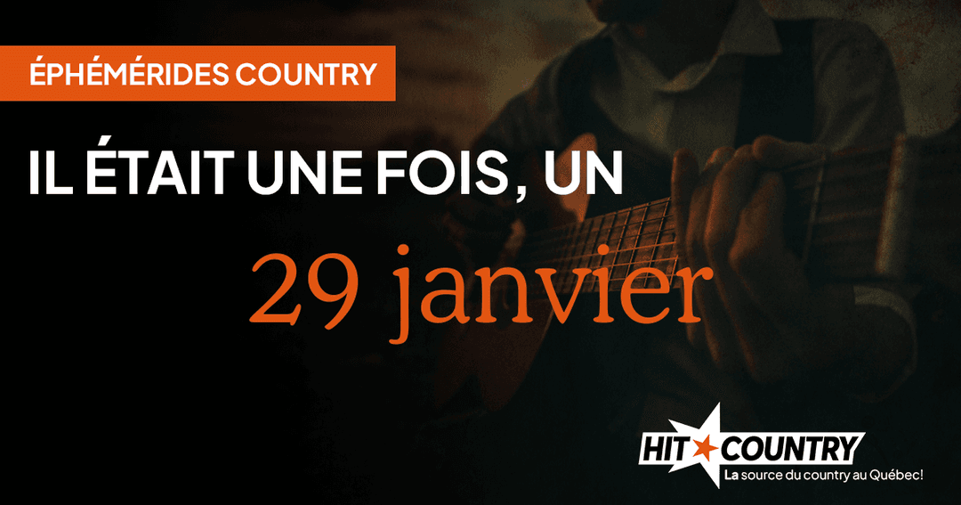 Éphémérides country du 29 janvier