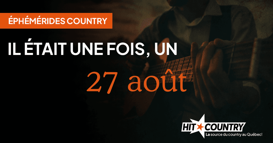 Éphémérides country du 27 août
