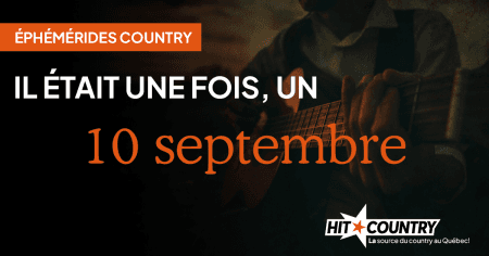 Éphémérides country du 10 septembre