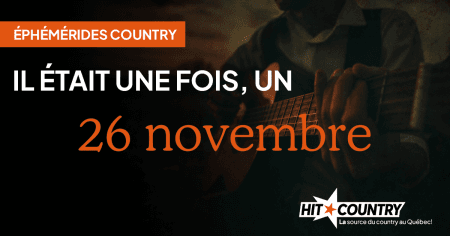 Éphémérides country du 26 novembre